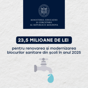 23,5 milioane de lei pentru renovarea și modernizarea blocurilor sanitare din școli în anul 2025